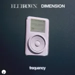 Eli Brown – Frequency (feat. Dimension)