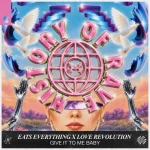 Eats Everything – Give It to Me Baby (Extended Mix) (feat. Love Revolution, History Of Rave)