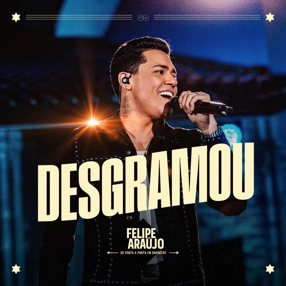 Felipe Araújo - Desgramou - De Ponta a Ponta em Barretos (Ao Vivo) cover art