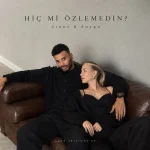 Dianz – Hiç Mi Özlemedin (feat. Duygu)