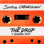 The Drop - Cast – Sinful Obsession (Instrumental)