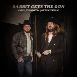 Cody Johnson – Rabbit Gets The Gun (feat. Jay Buchanan)