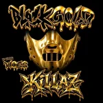 BLACKGOLD – KILLAZ (feat. Woes)