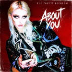 The Pretty Reckless – About You (Bonus Version)