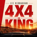 Lee Kernaghan – 4X4 Is King