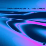 Carter Walsh – The Dance