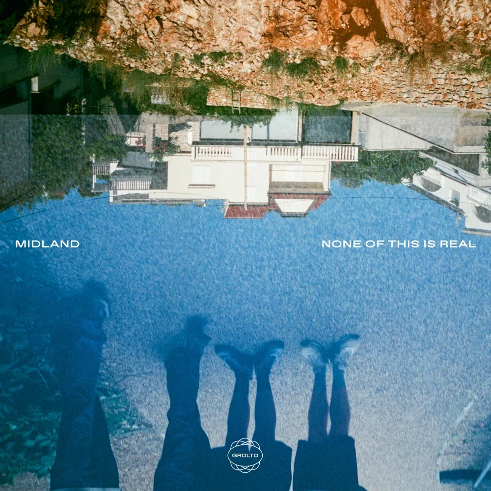 Midland - None Of This Is Real cover art