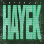 Dopebwoy – HAYEK