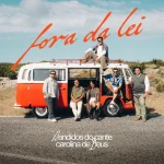 Bandidos do Cante – Fora da Lei (feat. Carolina de Deus)